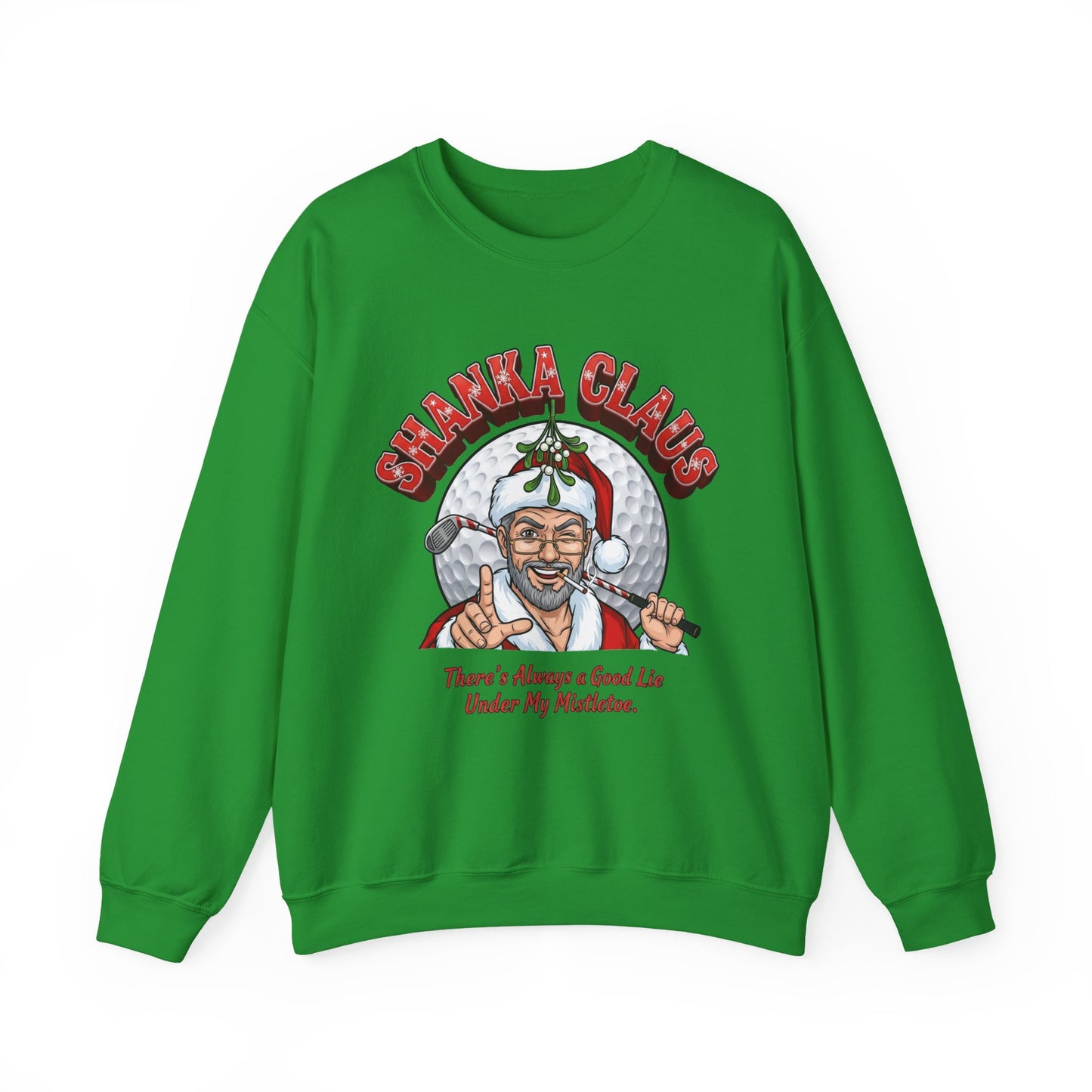 SHANKA CLAUS Crewneck Sweatshirt – There's Always a Good Lie Under My Mistletoe