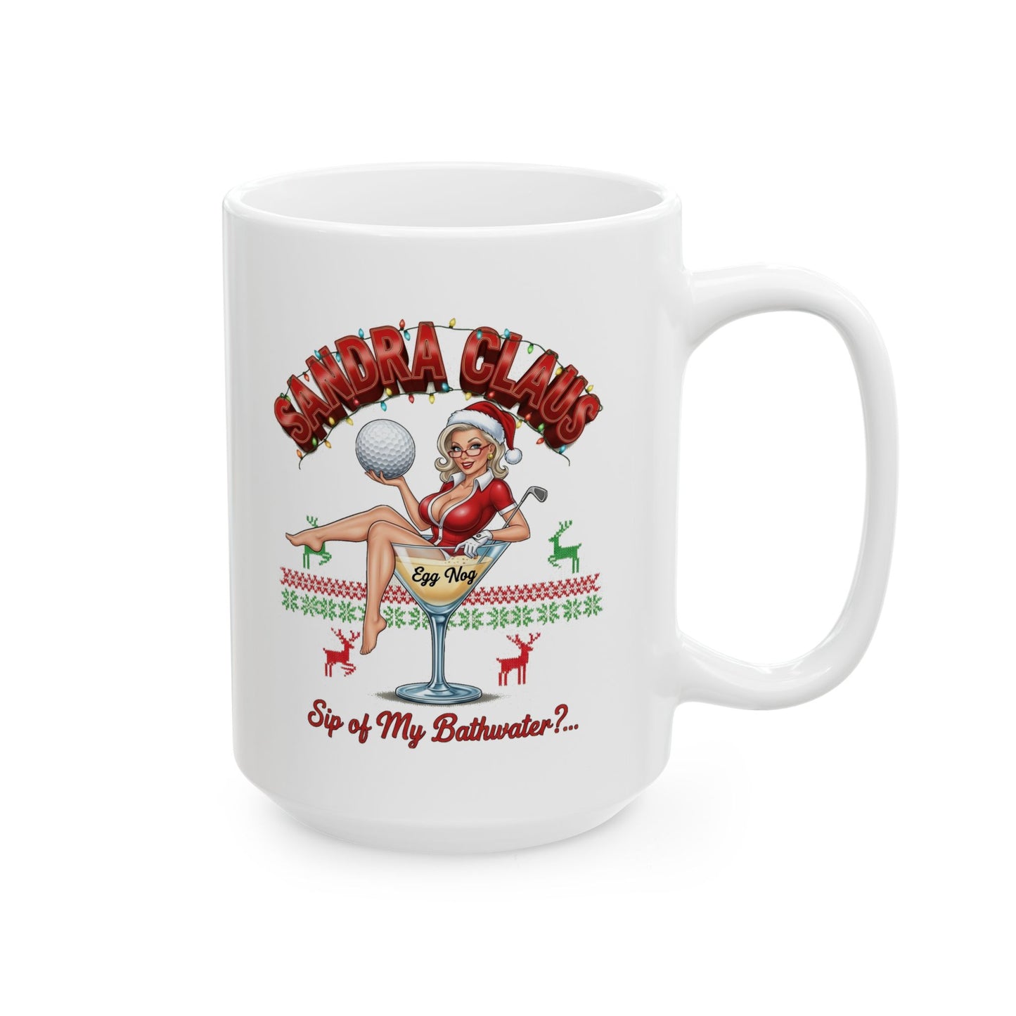 SANDRA CLAUS Holiday Mug - Sip of My Bathwater?..