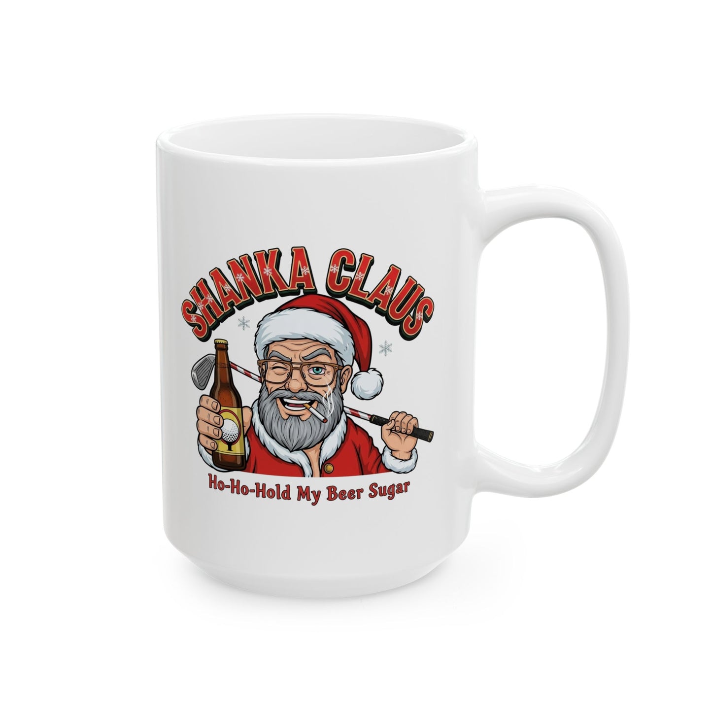 SHANKA CLAUS Holiday Mug - Ho Ho Hold My Beer Sugar
