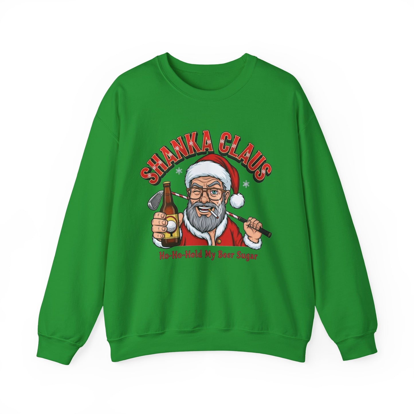 SHANKA CLAUS Crewneck Sweatshirt - Ho Ho Hold My Beer Sugar!