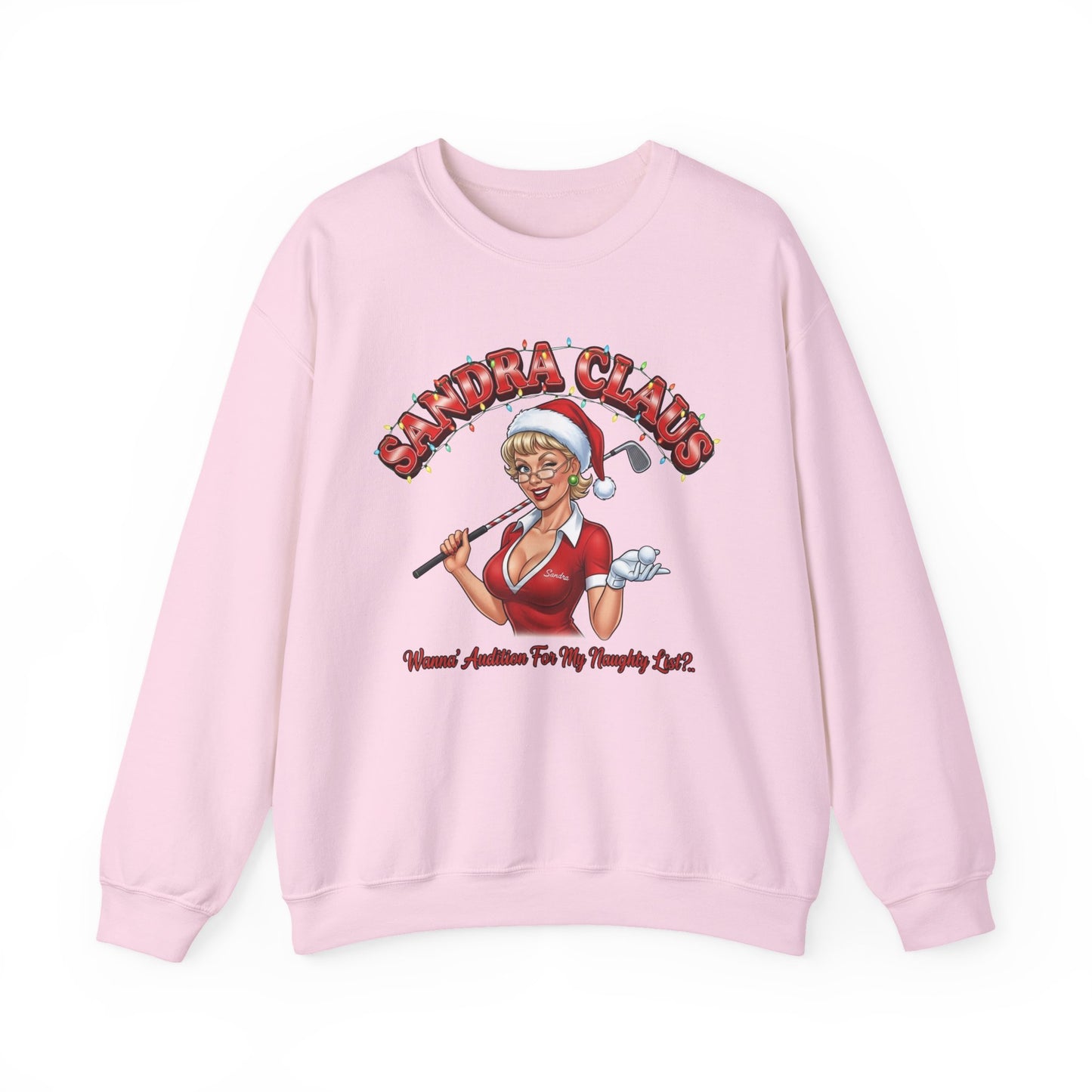 SANDRA CLAUS Sweatshirt - Wanna Audition For My Naughty List