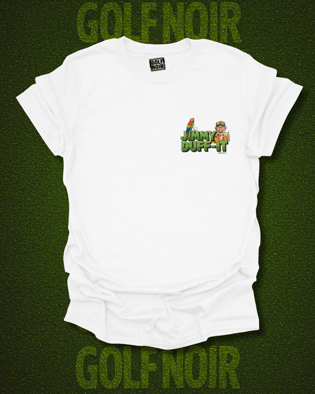 GRIP IT AND SIP IT T-Shirt - Starring JIMMY DUFF-IT