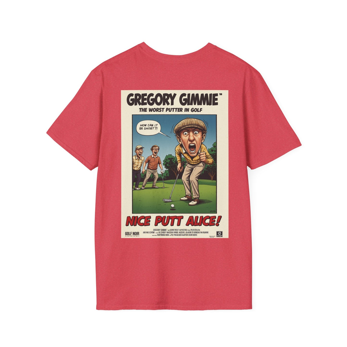 NICE PUTT ALICE T-Shirt - Starring GREGORY GIMMIE