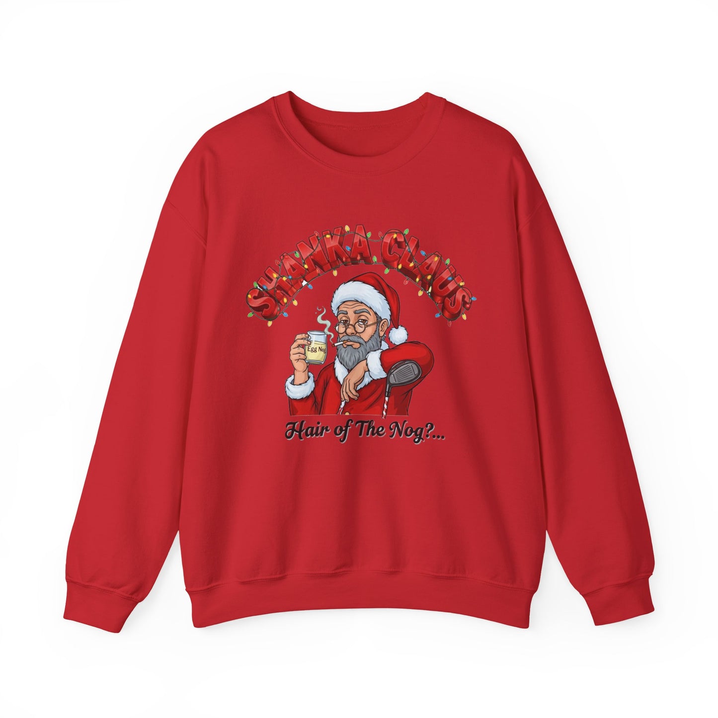 SHANKA CLAUS Christmas Sweatshirt - Hair of The Nog?
