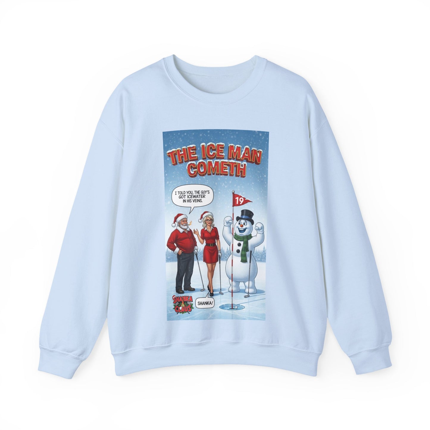SHANKA CLAUS Crewneck Sweatshirt — 'The Ice Man Cometh'
