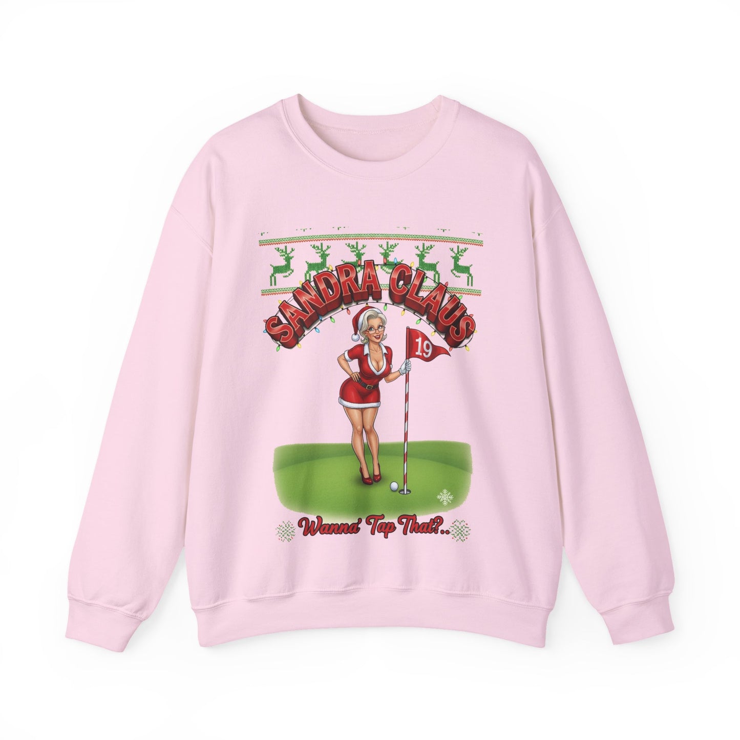 SANDRA CLAUS Ugly Golf Christmas Sweatshirt - Wanna' Tap That?..