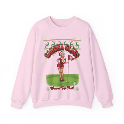 SANDRA CLAUS Ugly Golf Christmas Sweatshirt - Wanna' Tap That?..