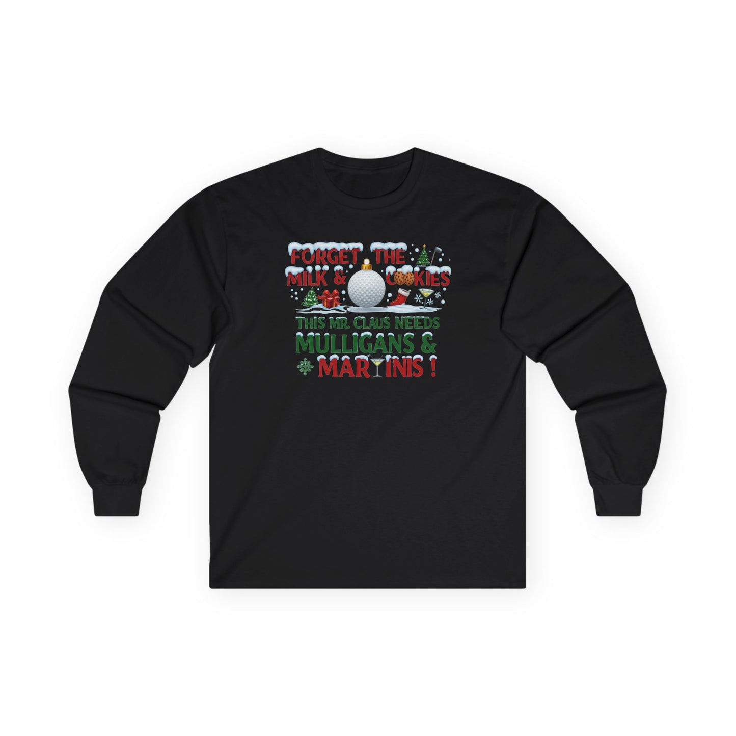 Forget The Milk & Cookies Long Sleeve T-Shirt (A Shanka Claus Design)