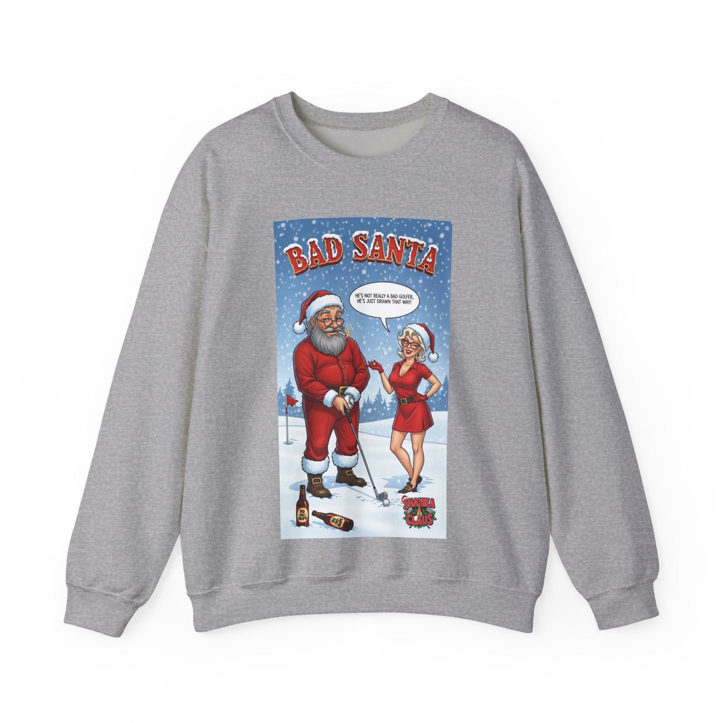 Bad Santa Crewneck Sweatshirt — SHANKA CLAUS Christmas Sweater Design