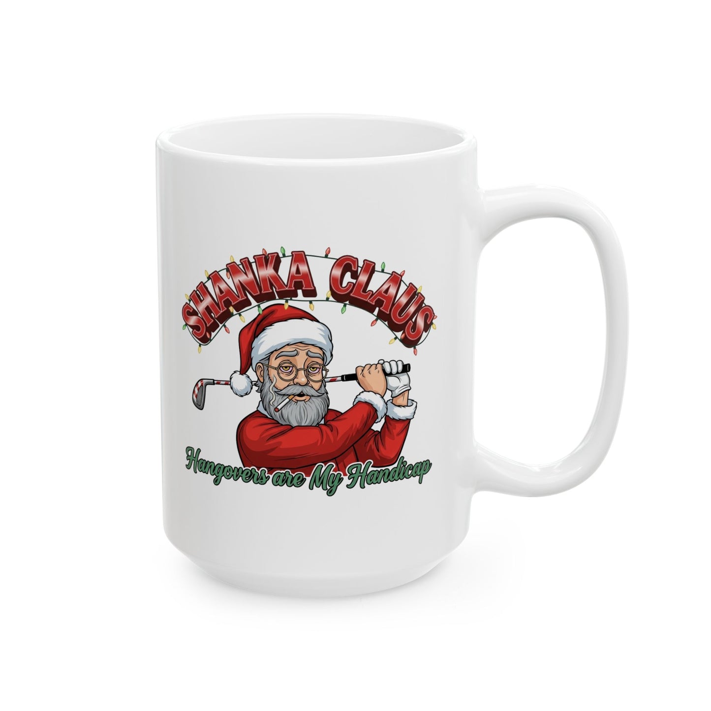 SHANKA CLAUS Holiday Mug - Hangovers are My Handicap