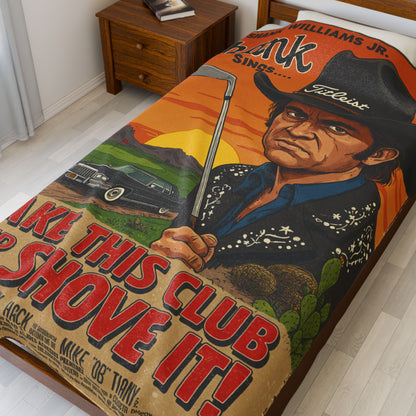 SHANK WILLIAMS JR. Plush Throw Blanket - TAKE THIS CLUB AND SHOVE IT!