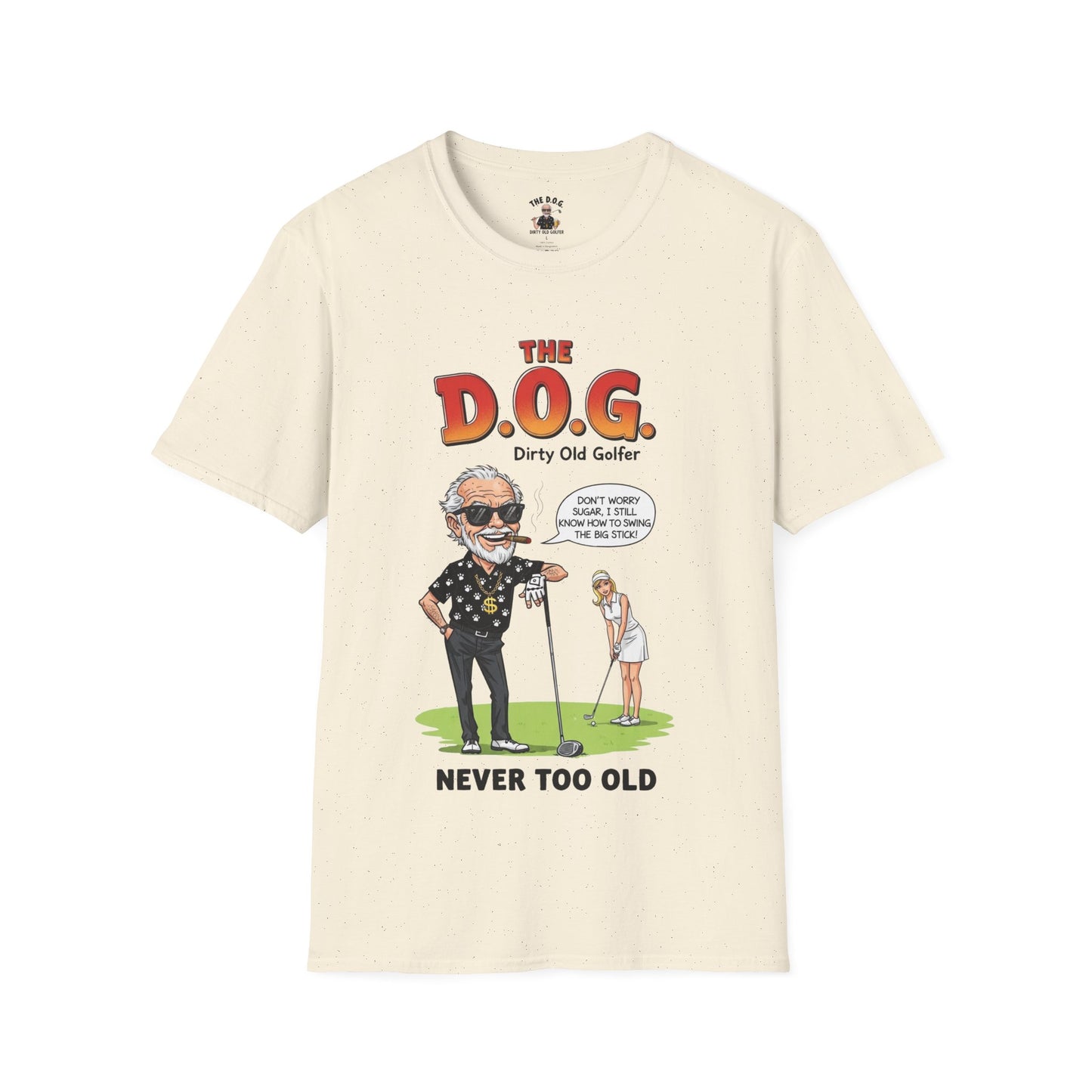 The D.O.G. T-Shirt – Never Too Old - Golf Noir Signature Apparel