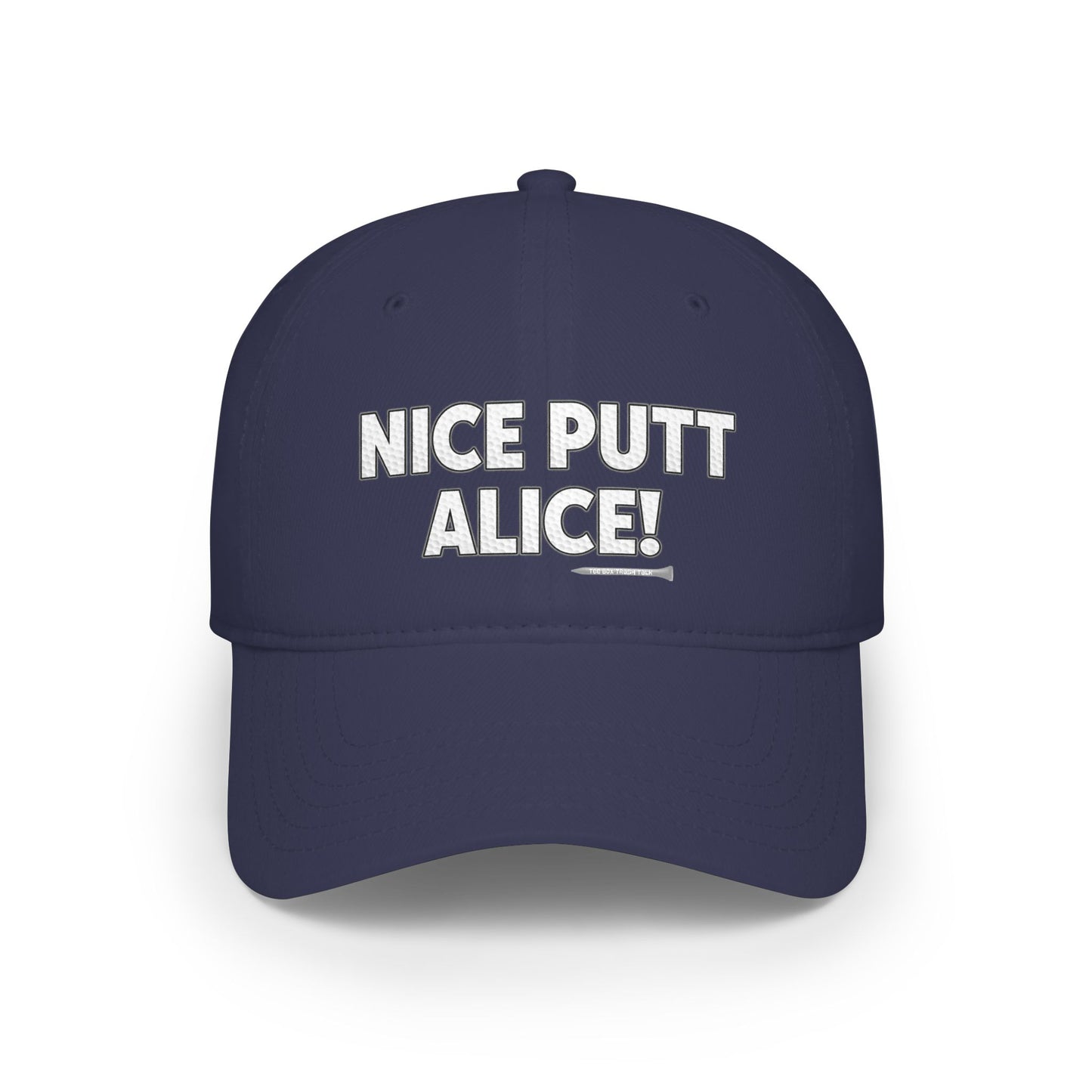 Nice Putt Alice! Low Profile Golf Cap — Tee Box Trash Talk Signature Headwear