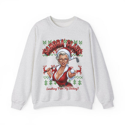 SANDRA CLUAS Ugly Christmas Sweatshirt — "Something From My Stocking?.."