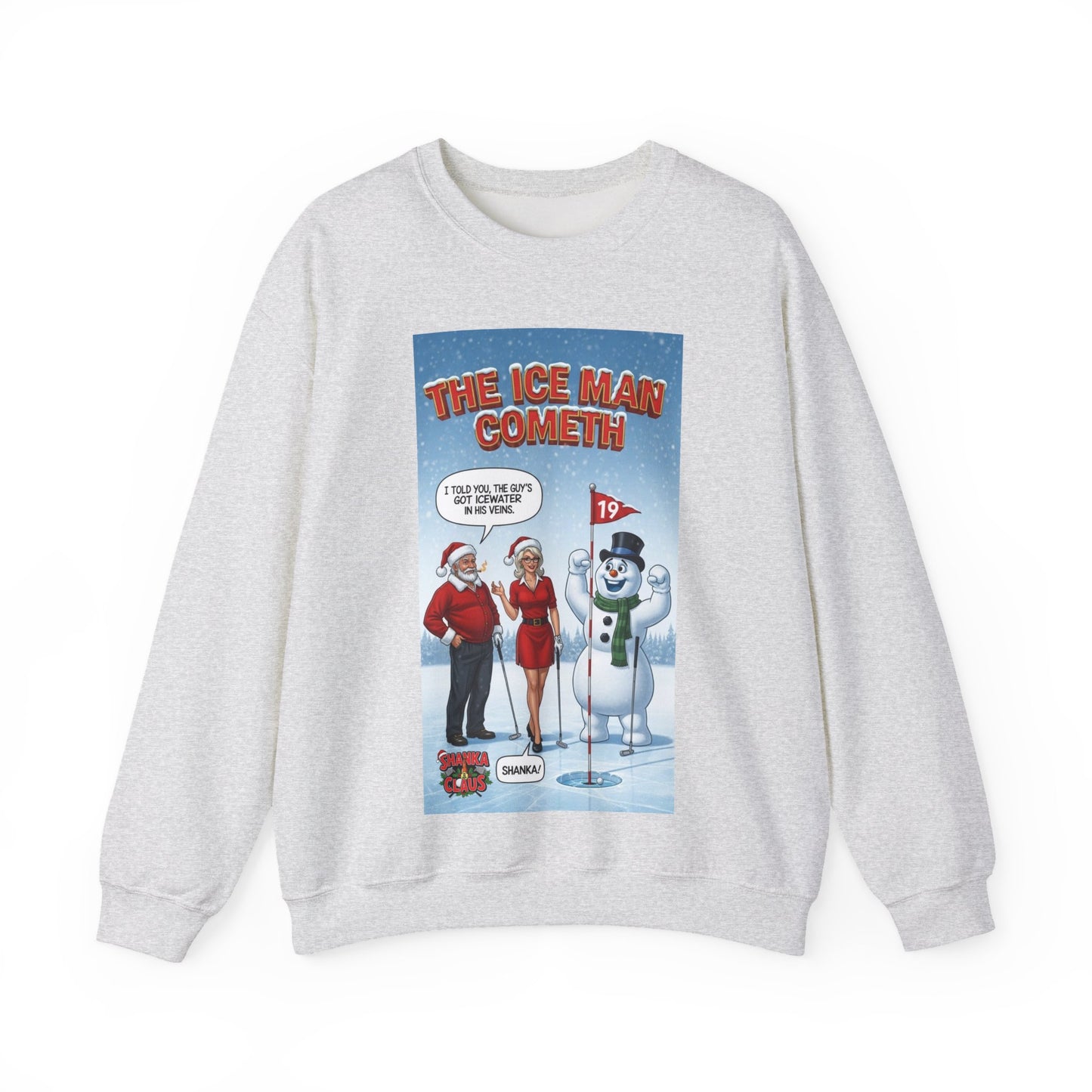 SHANKA CLAUS Crewneck Sweatshirt — 'The Ice Man Cometh'