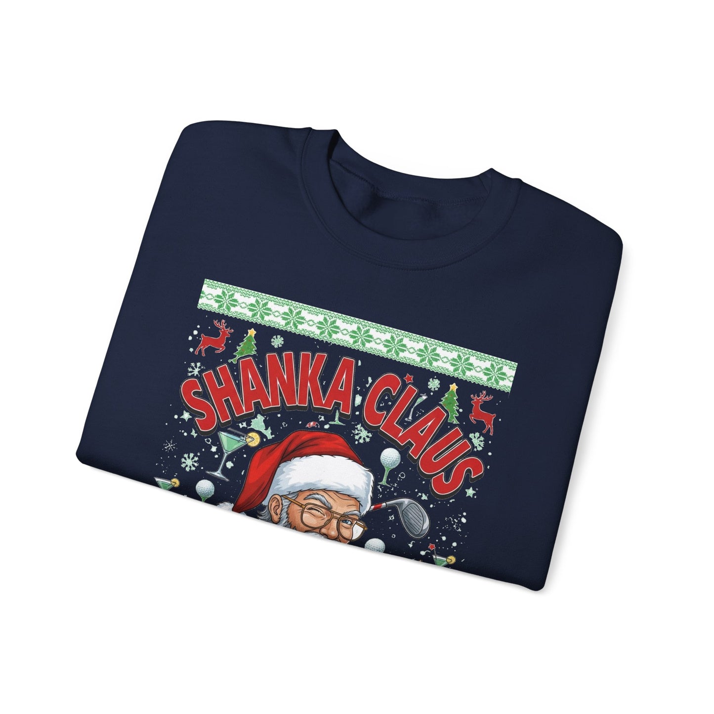 SHANKA CLAUS Ugly Christmas Sweatshirt - Forget The Milk & Cookies, This Claus Needs Mulligans & Martinis