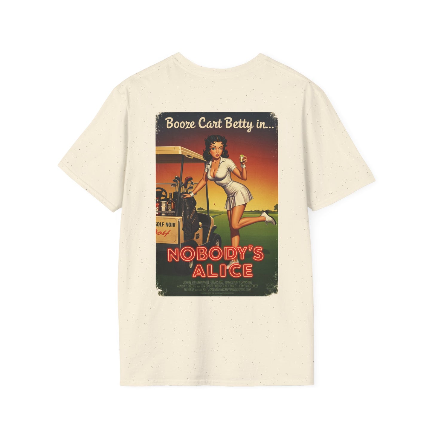 NOBODY'S ALICE T-Shirt - Starring BOOZE CART BETTY