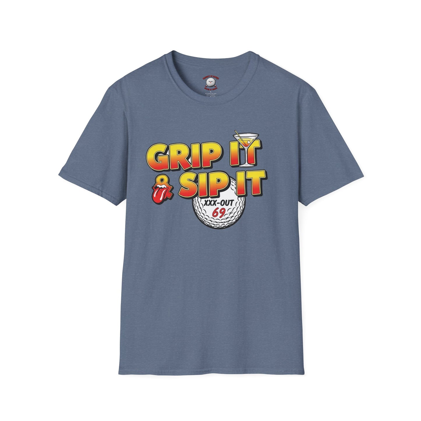 Grip It & Sip It T-Shirt - XXX-OUT 69 Design