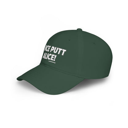 Nice Putt Alice! Low Profile Golf Cap — Tee Box Trash Talk Signature Headwear