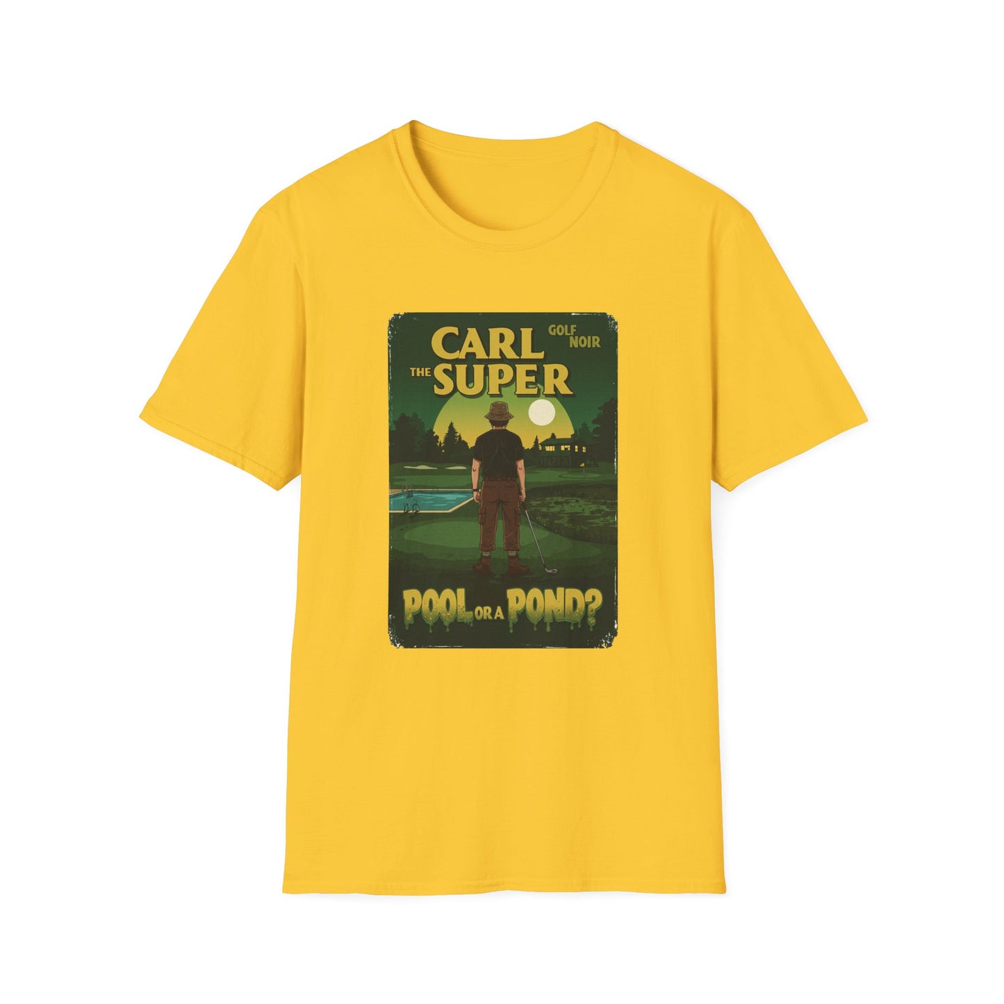 Pool or Pond? T-Shirt - Starring CARL THE SUPER