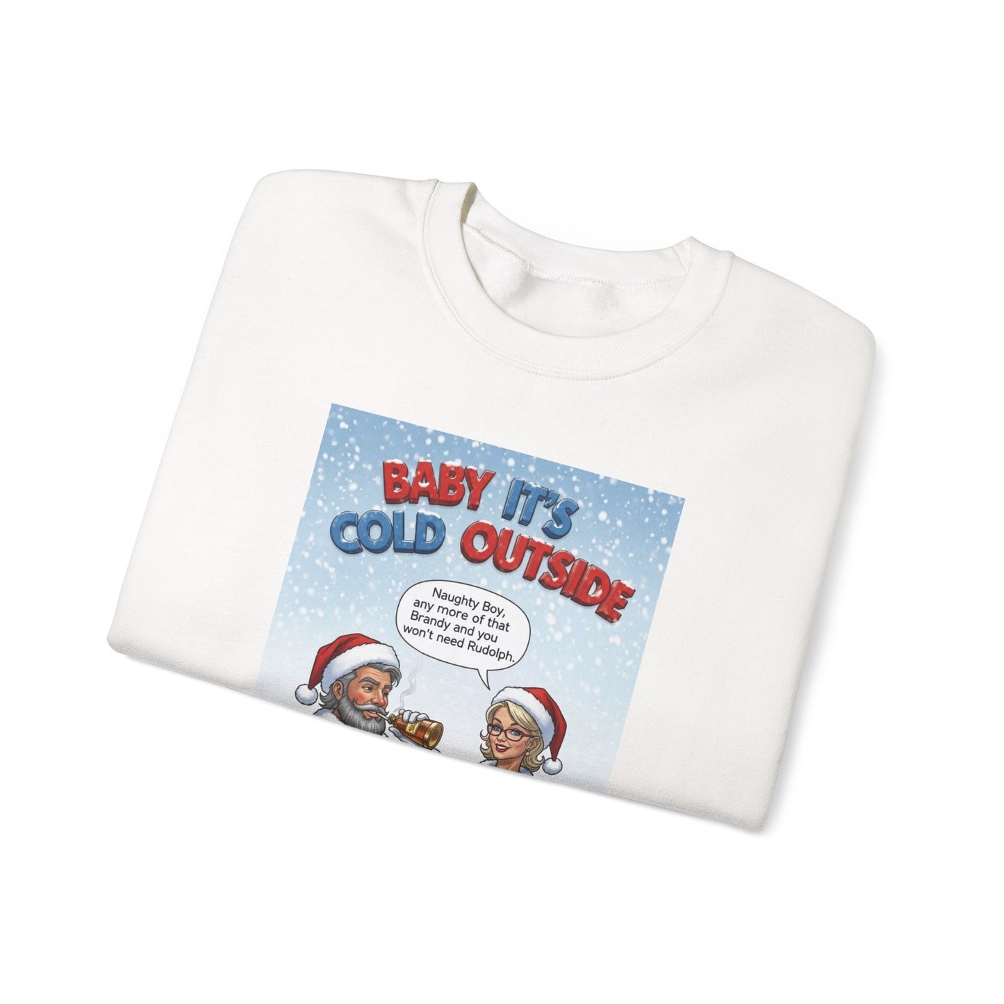SHANKA CLAUS Christmas Crewneck Sweatshirt — "Baby It’s Cold Outside"
