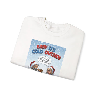 SHANKA CLAUS Christmas Crewneck Sweatshirt — "Baby It’s Cold Outside"