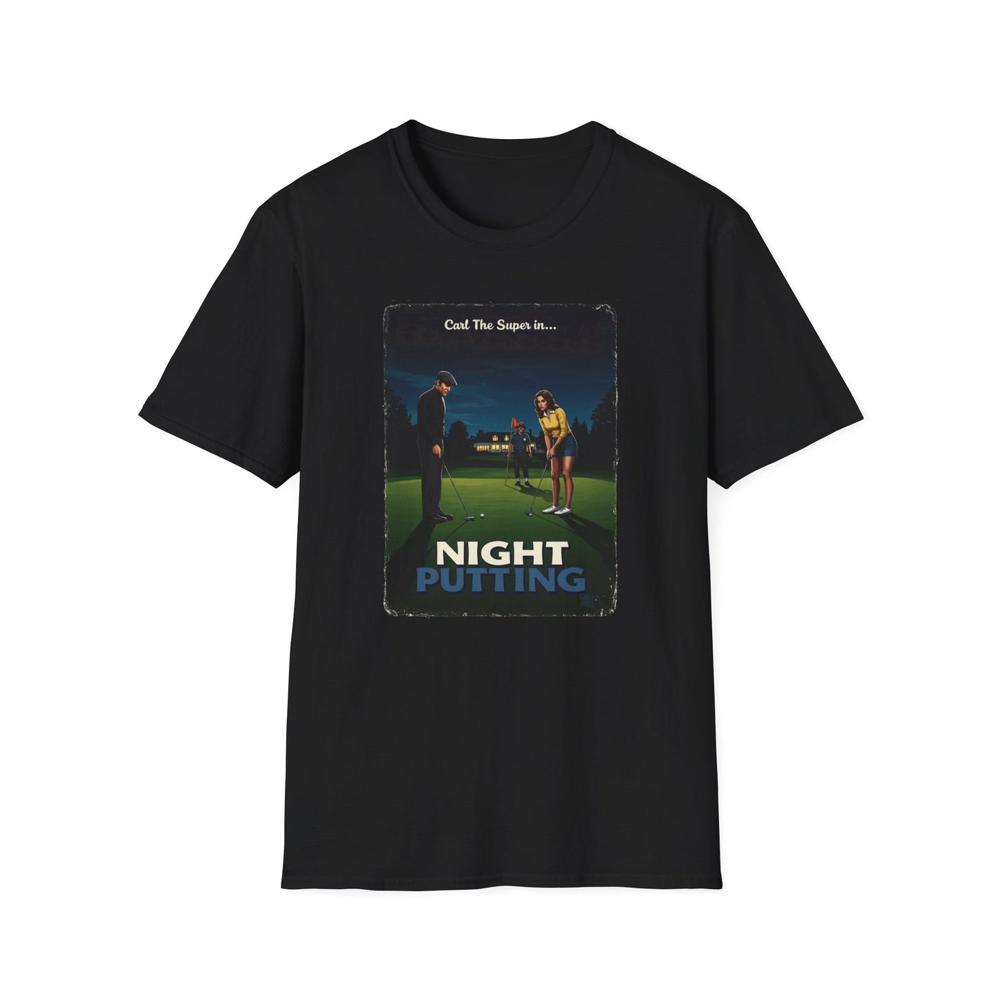 Night Putting T-Shirt - Starring CARL THE SUPER