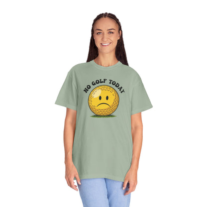 No Golf Today T-Shirt — It's a Golf Day Signature Apparel