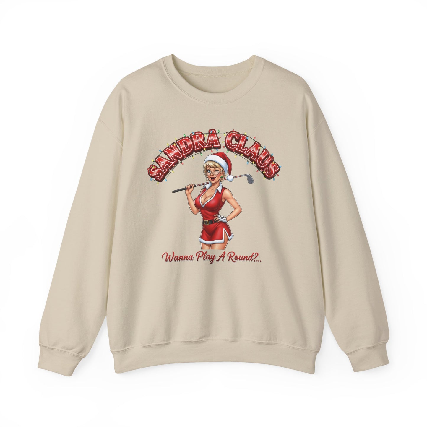 SANDRA CLAUS Christmas Sweatshirt - Wanna Play A Round?..