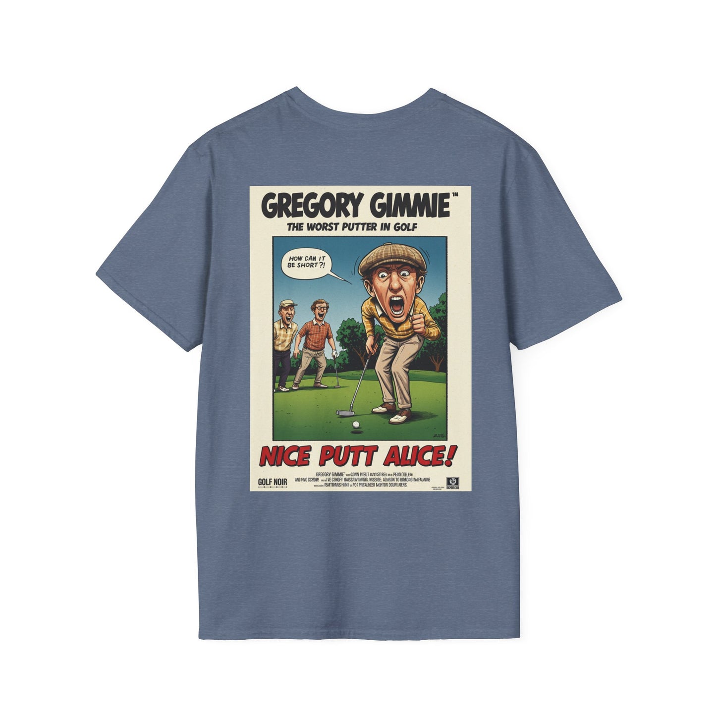 NICE PUTT ALICE T-Shirt - Starring GREGORY GIMMIE