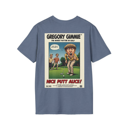 NICE PUTT ALICE T-Shirt - Starring GREGORY GIMMIE