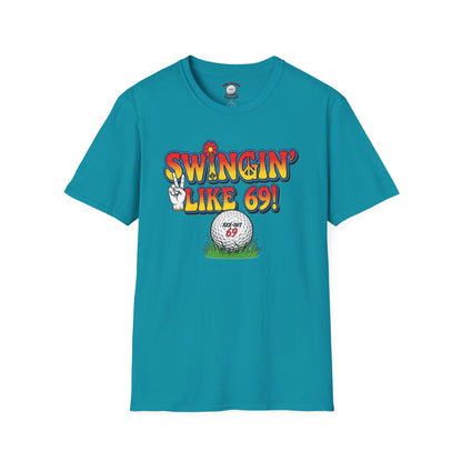 Swingin' Like 69! T-Shirt — XXX-OUT 69 Designs
