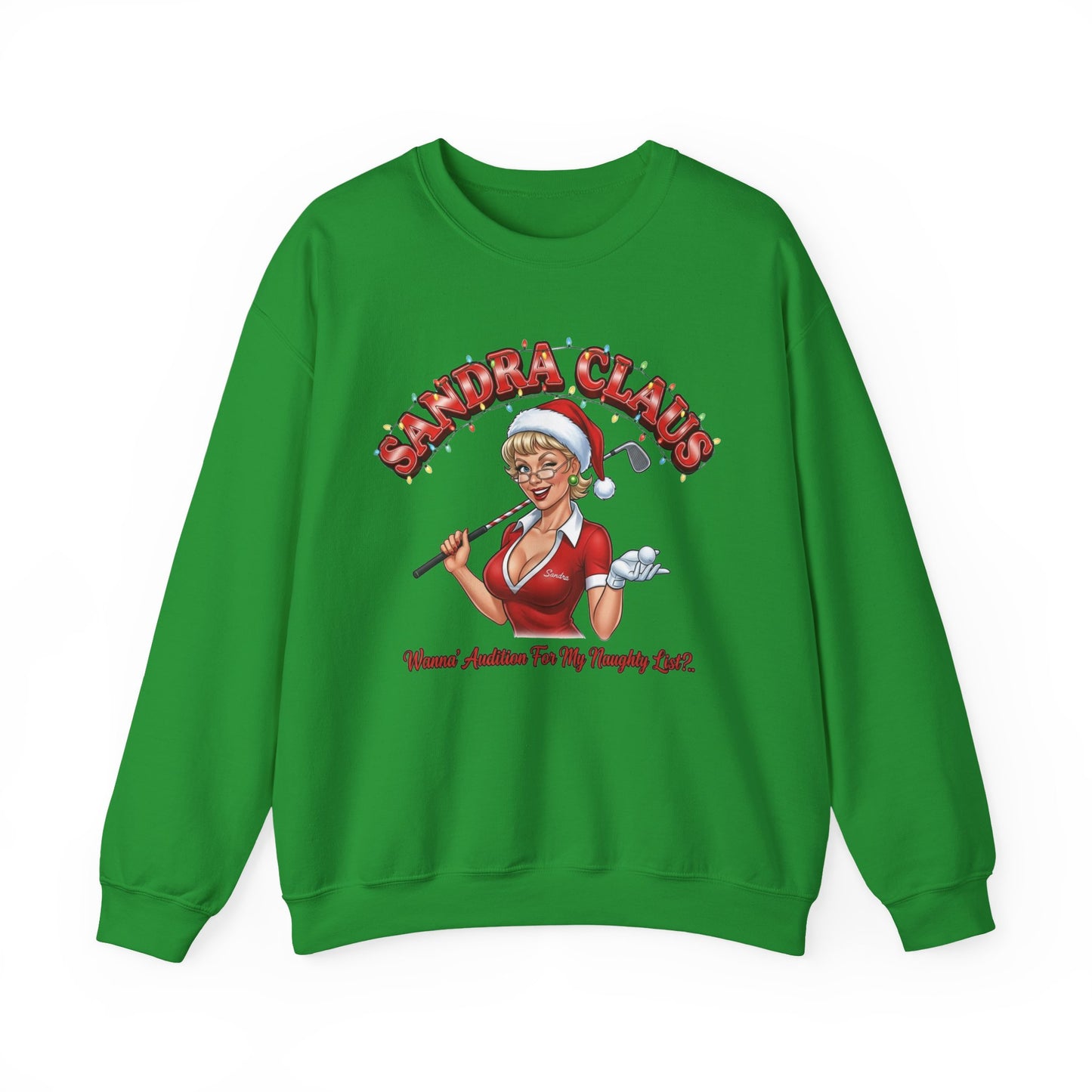 SANDRA CLAUS Sweatshirt - Wanna Audition For My Naughty List