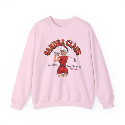 SANDRA CLAUS Christmas Sweatshirt - Go On, Admit It, You're Checking My Slice Twice