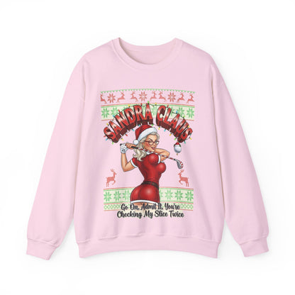 SANDRA CLAUS Ugly Sweatshirt - Go On, Admit It, You're Checking My Slice Twice!