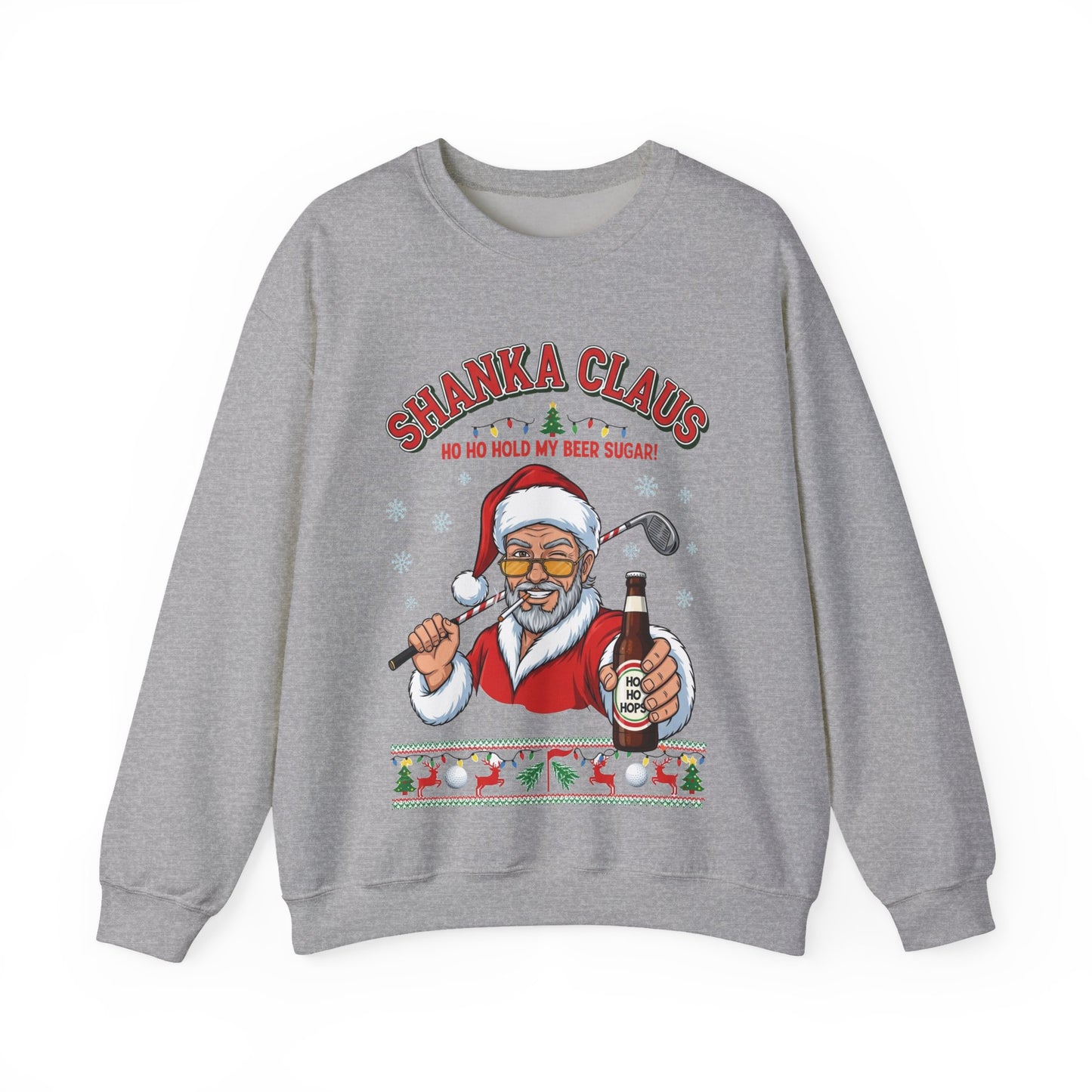 SHANKA CLAUS Christmas Sweatshirt - Ho Ho Hold My Beer Sugar!