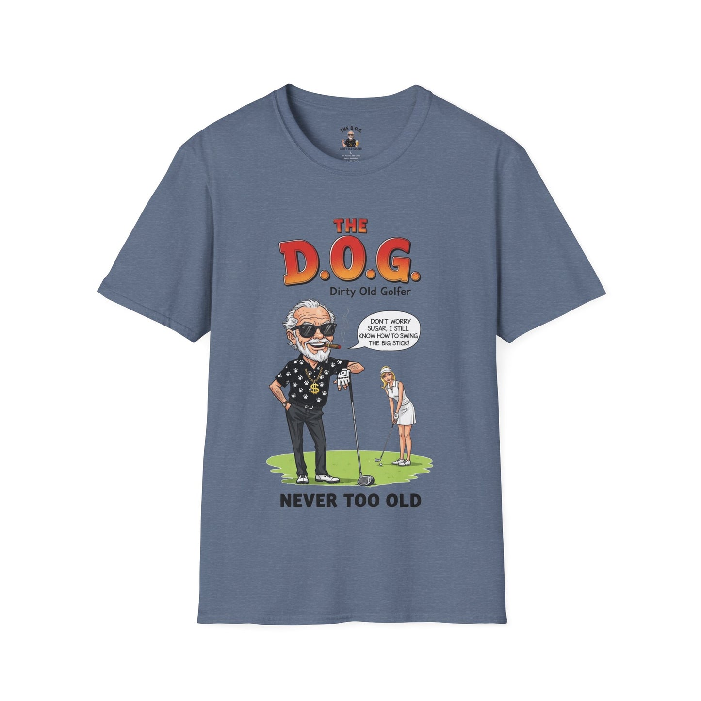 The D.O.G. T-Shirt – Never Too Old - Golf Noir Signature Apparel