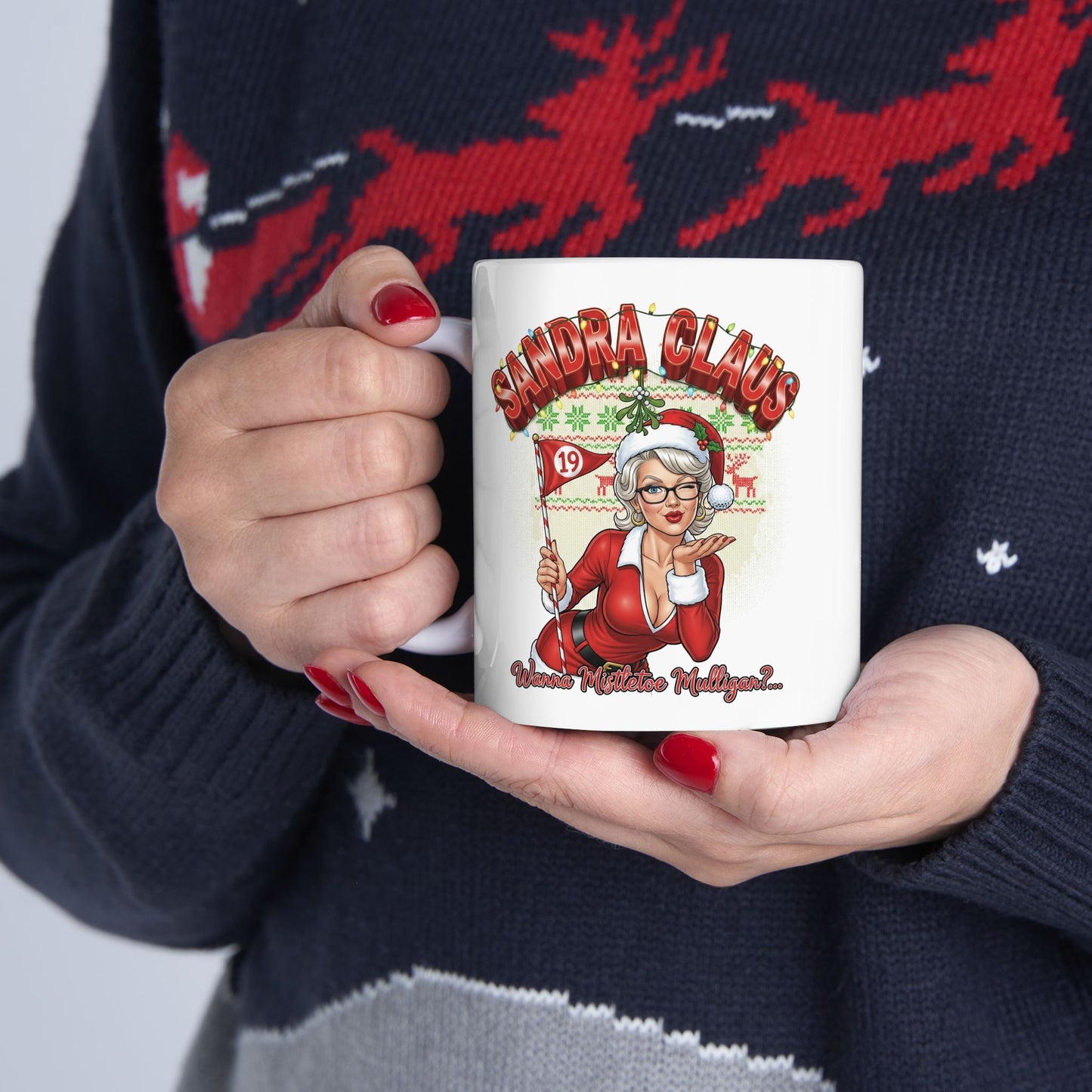 SANDRA CLAUS Holiday Mug - Wanna Mistletoe Mulligan?..
