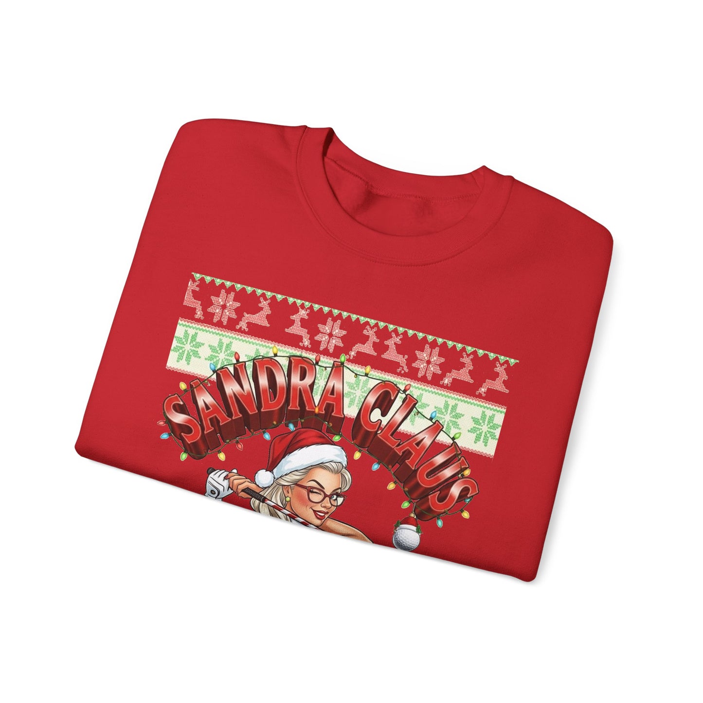 SANDRA CLAUS Ugly Sweatshirt - Go On, Admit It, You're Checking My Slice Twice!