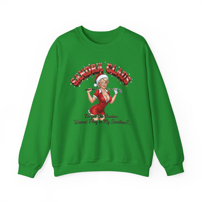 SANDRA CLAUS Christmas Sweatshirt - Forget the Bunker, Wanna Play in My Sandbox?..