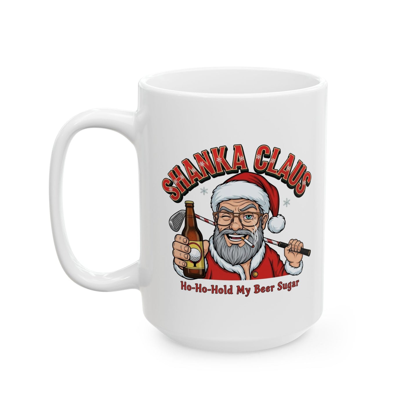 SHANKA CLAUS Holiday Mug - Ho Ho Hold My Beer Sugar