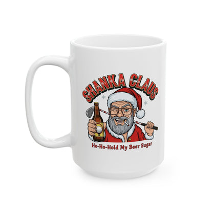 SHANKA CLAUS Holiday Mug - Ho Ho Hold My Beer Sugar