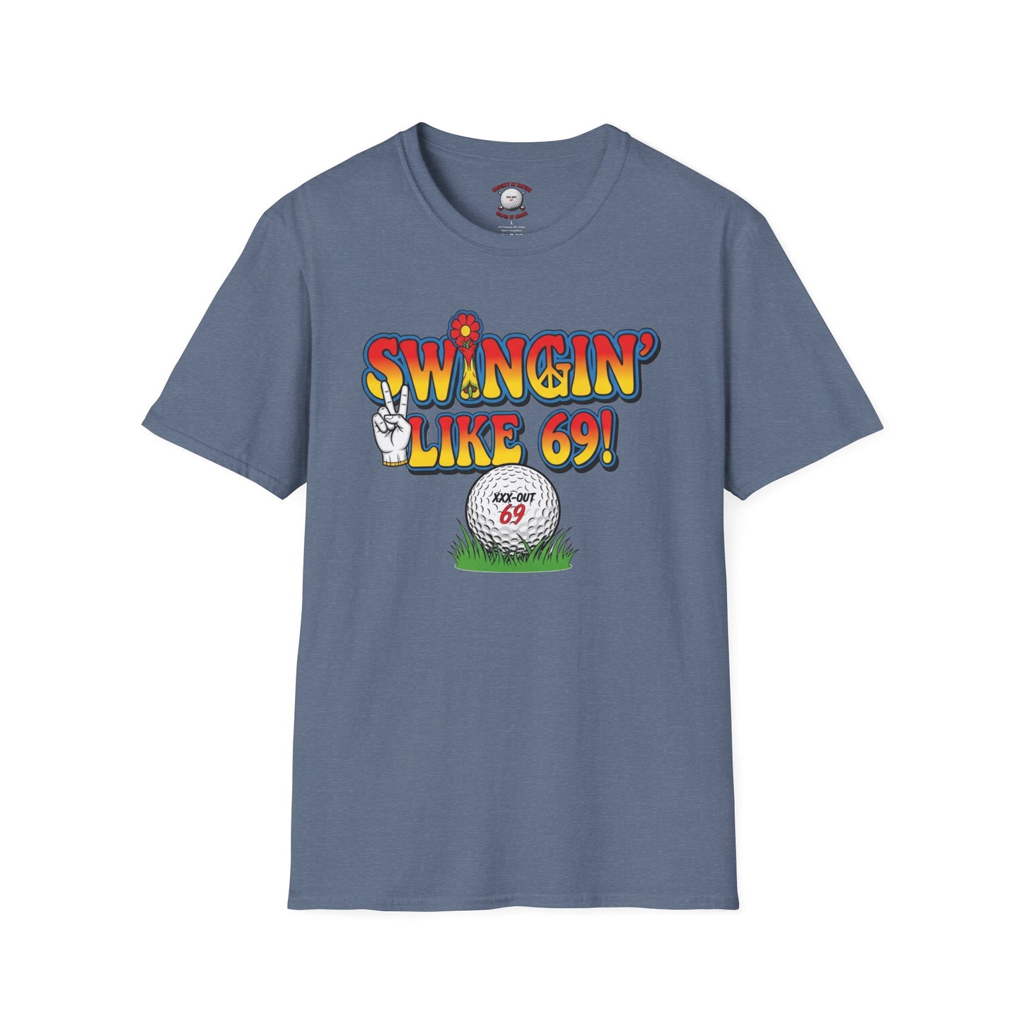Swingin' Like 69! T-Shirt — XXX-OUT 69 Designs