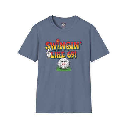 Swingin' Like 69! T-Shirt — XXX-OUT 69 Designs