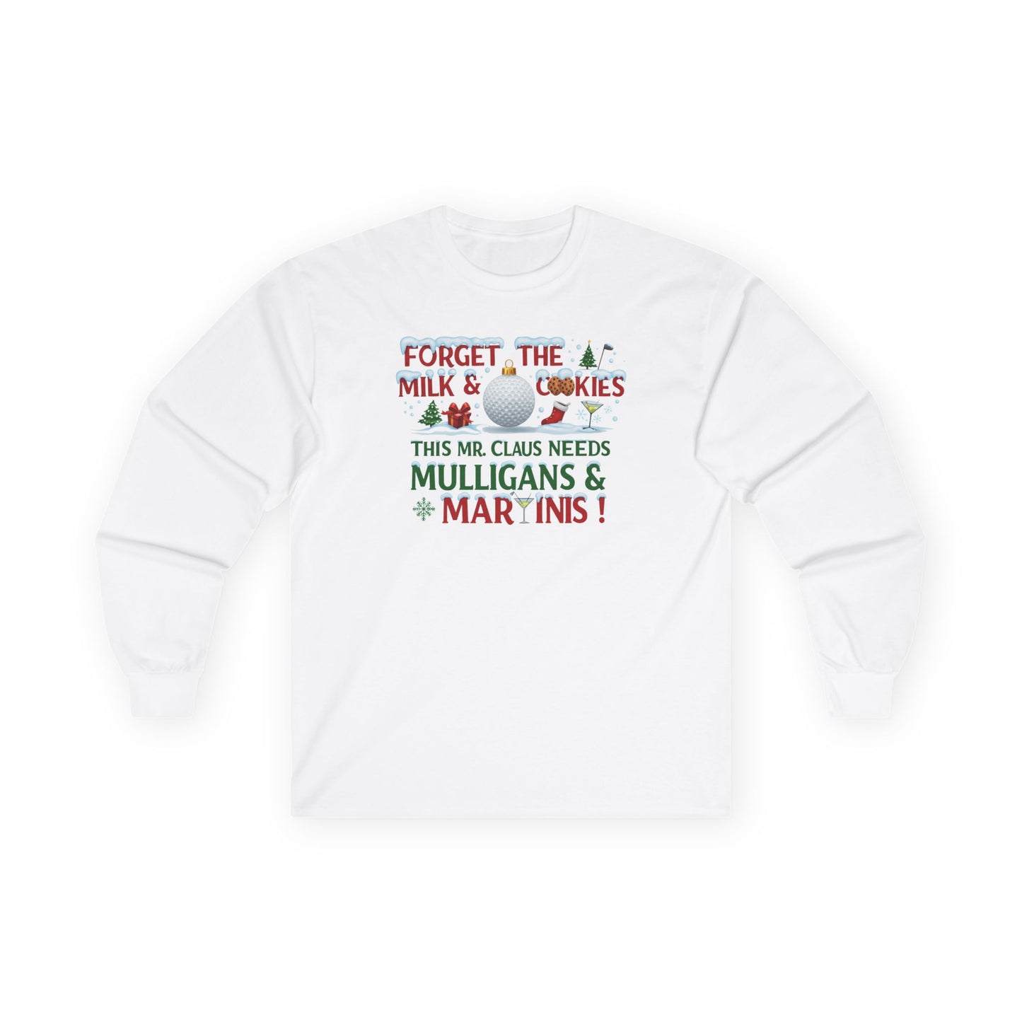 Forget The Milk & Cookies Long Sleeve T-Shirt (A Shanka Claus Design)