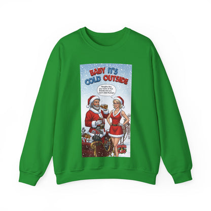 SHANKA CLAUS Christmas Crewneck Sweatshirt — "Baby It’s Cold Outside"