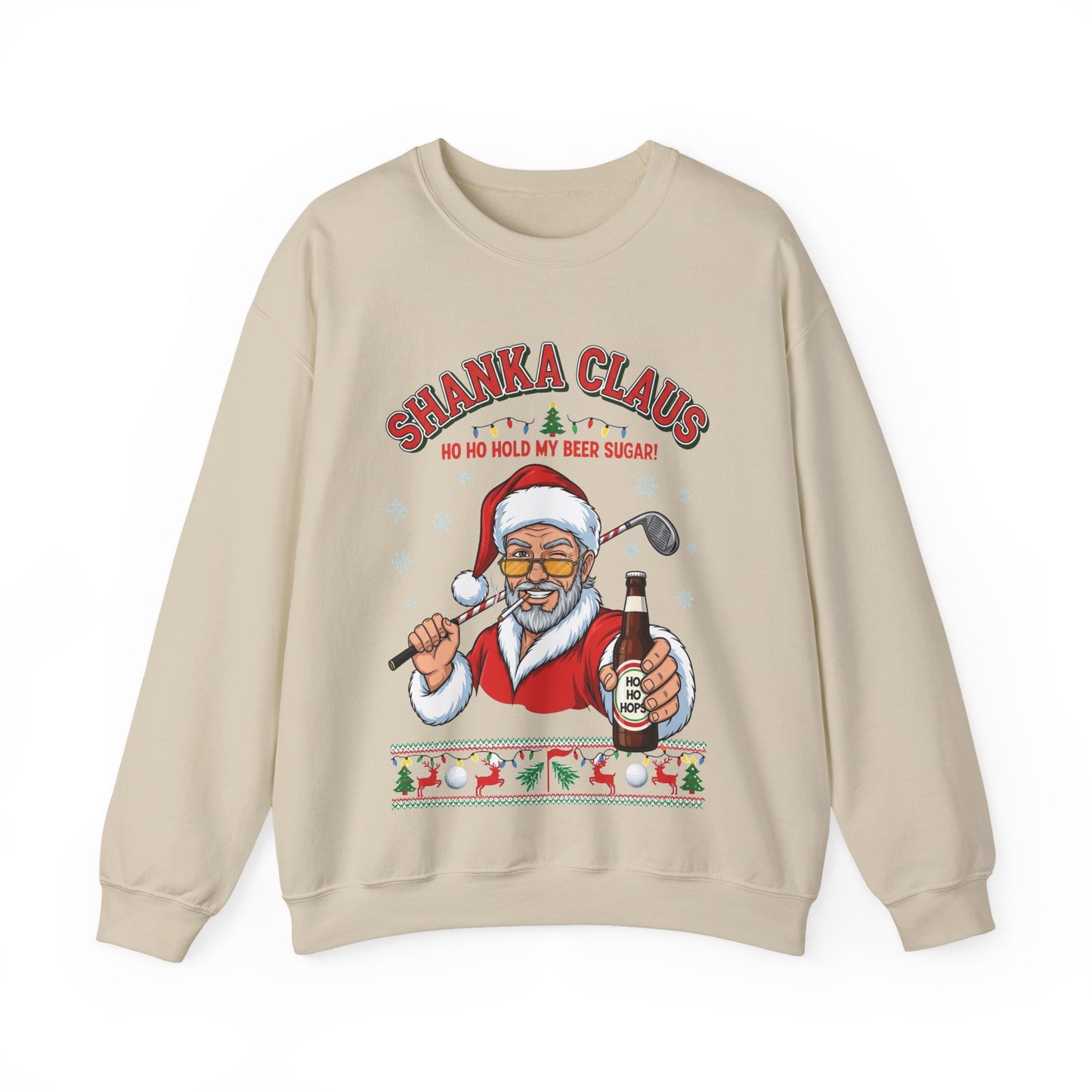SHANKA CLAUS Christmas Sweatshirt - Ho Ho Hold My Beer Sugar!