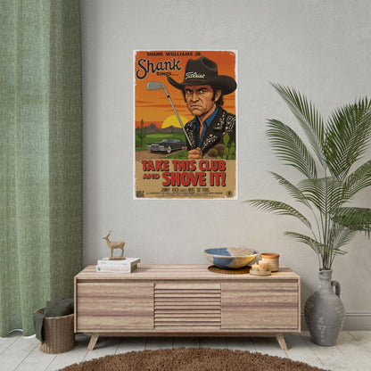 TAKE THIS CLUB AND SHOVE IT! Movie Poster - Starring SHANK WILLIAMS JR.