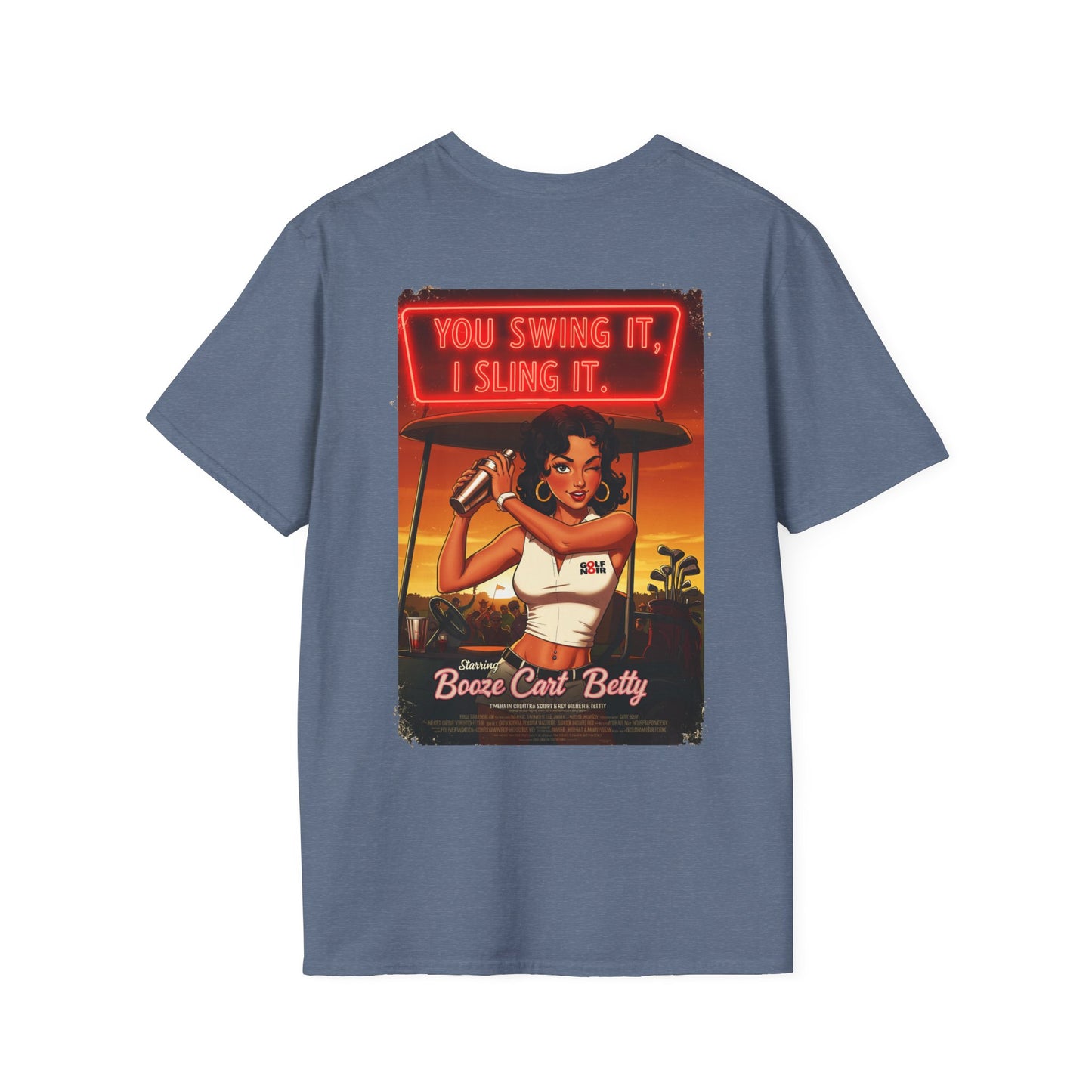 YOU SWING IT, I SLING IT T-Shirt - Starring BOOZE CART BETTY