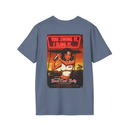 YOU SWING IT, I SLING IT T-Shirt - Starring BOOZE CART BETTY